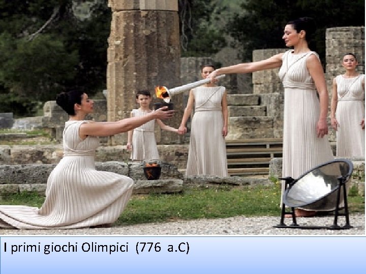 I primi giochi Olimpici (776 a. C) 