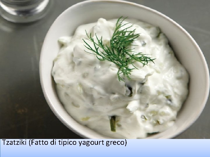 Tzatziki (Fatto di tipico yagourt greco) 