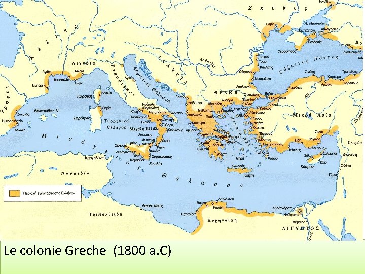 Le colonie Greche (1800 a. C) 