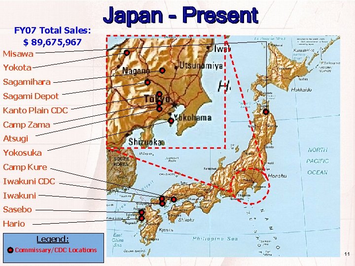 FY 07 Total Sales: $ 89, 675, 967 Misawa Yokota Sagamihara Sagami Depot Kanto