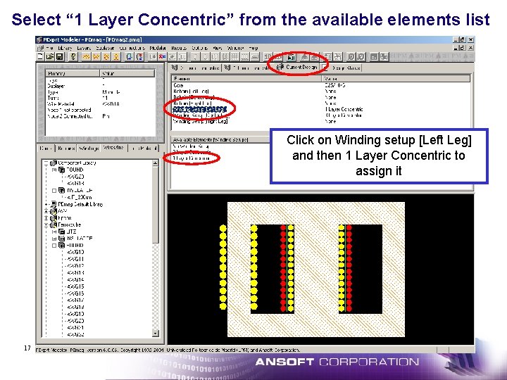 Select “ 1 Layer Concentric” from the available elements list Click on Winding setup