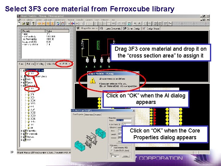 Select 3 F 3 core material from Ferroxcube library Drag 3 F 3 core
