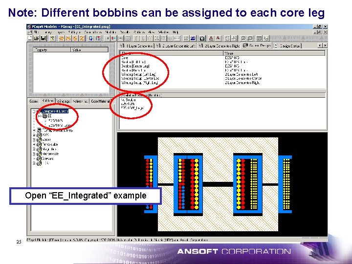 Note: Different bobbins can be assigned to each core leg Open “EE_Integrated” example 25