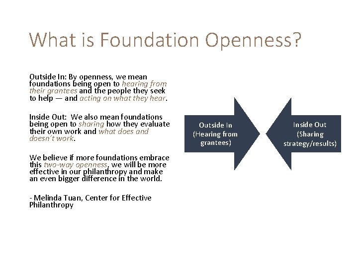 What is Foundation Openness? Outside In: By openness, we mean foundations being open to