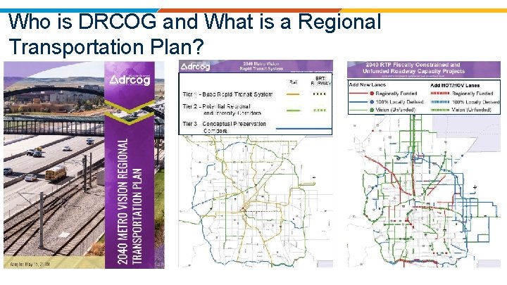 Who is DRCOG and What is a Regional Transportation Plan? 