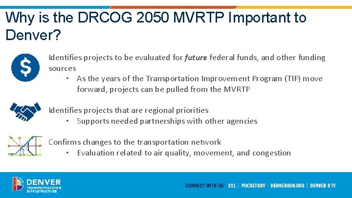 Why is the DRCOG 2050 MVRTP Important to Denver? Identifies projects to be evaluated