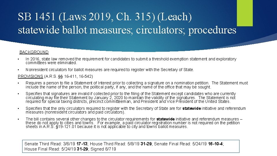 SB 1451 (Laws 2019, Ch. 315) (Leach) statewide ballot measures; circulators; procedures BACKGROUND •