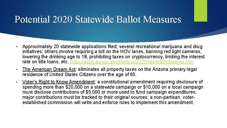 Potential 2020 Statewide Ballot Measures • Approximately 20 statewide applications filed; several recreational marijuana