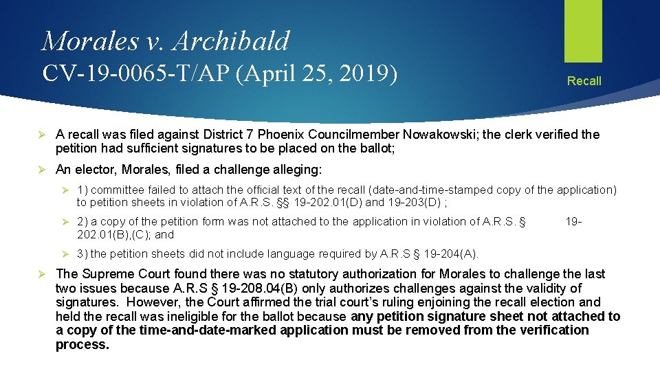 Morales v. Archibald CV-19 -0065 -T/AP (April 25, 2019) Recall Ø A recall was