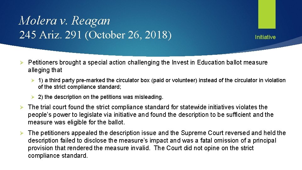 Molera v. Reagan 245 Ariz. 291 (October 26, 2018) Ø Initiative Petitioners brought a