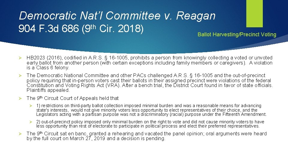 Democratic Nat’l Committee v. Reagan 904 F. 3 d 686 (9 th Cir. 2018)