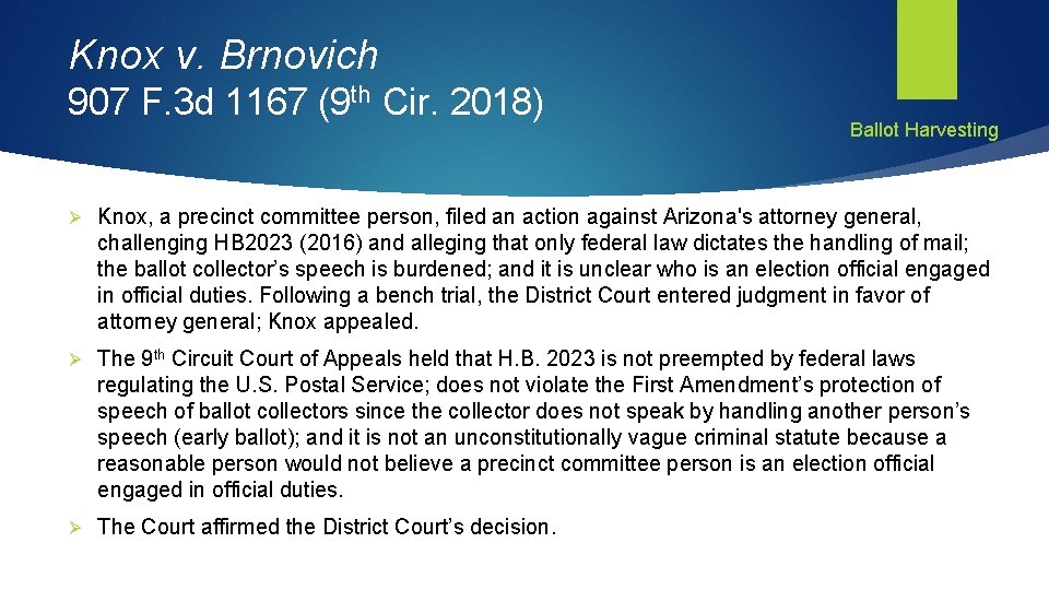 Knox v. Brnovich 907 F. 3 d 1167 (9 th Cir. 2018) Ballot Harvesting