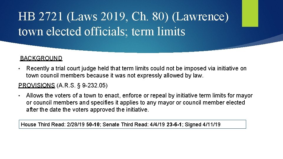 HB 2721 (Laws 2019, Ch. 80) (Lawrence) town elected officials; term limits BACKGROUND •