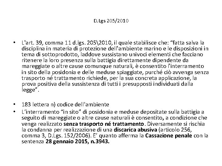 D. Lgs 205/2010 • L'art. 39, comma 11 d. lgs. 2052010, il quale stabilisce