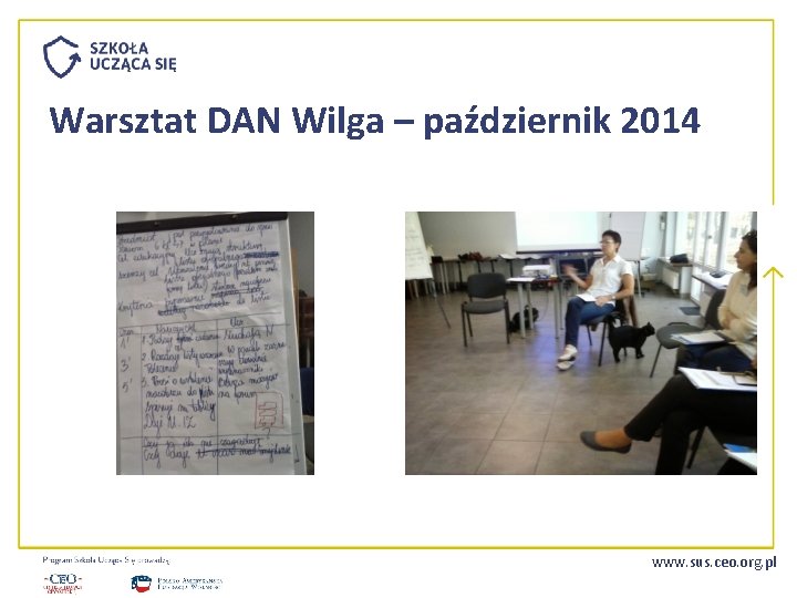 Warsztat DAN Wilga – październik 2014 www. sus. ceo. org. pl 