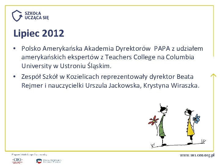 Lipiec 2012 • Polsko Amerykańska Akademia Dyrektorów PAPA z udziałem amerykańskich ekspertów z Teachers