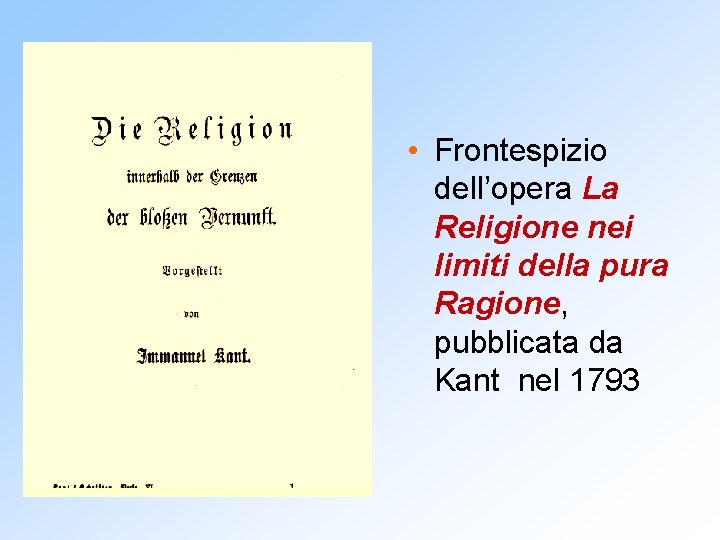  • Frontespizio dell’opera La Religione nei limiti della pura Ragione, pubblicata da Kant