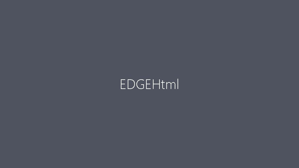 EDGEHtml 