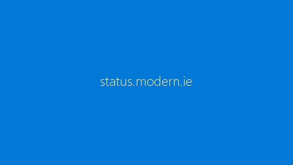 status. modern. ie 