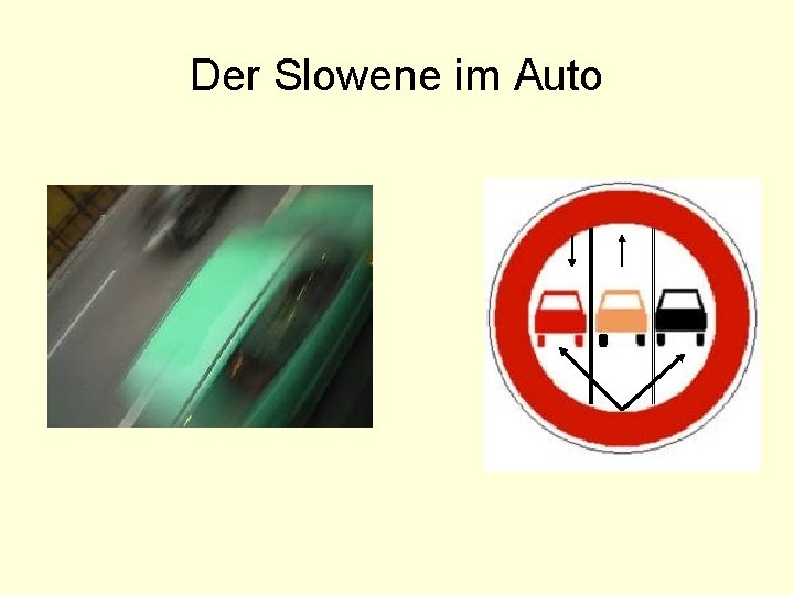 Der Slowene im Auto 