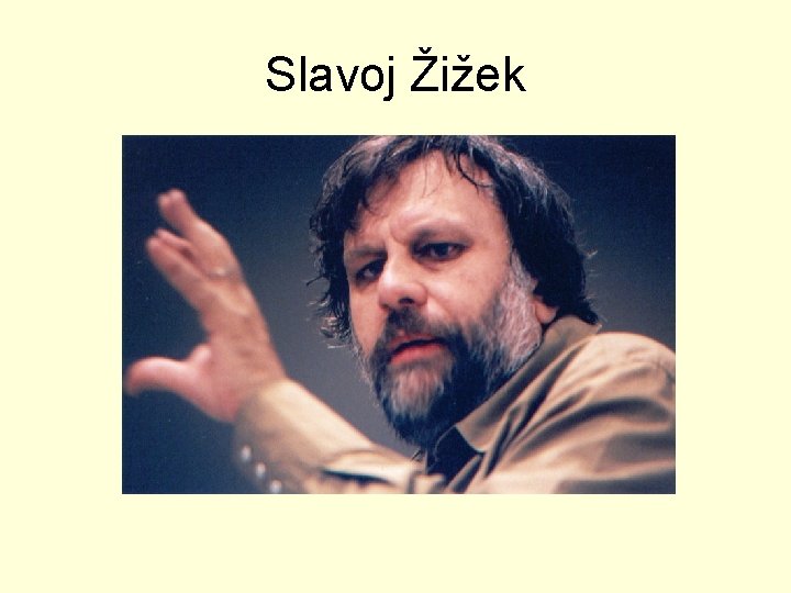 Slavoj Žižek 