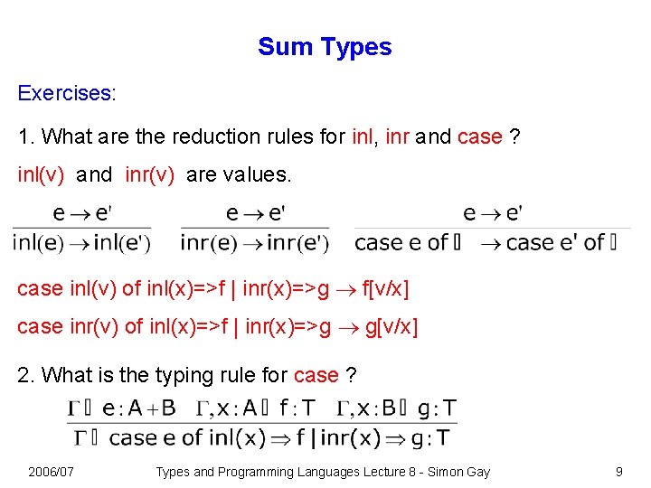Sum Types Exercises: 1. What are the reduction rules for inl, inr and case