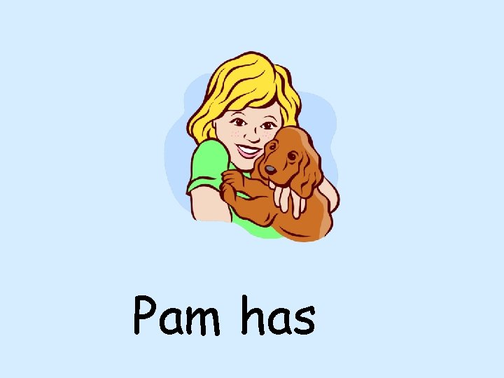 Pam has 