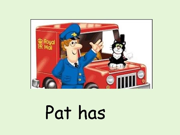 Pat has 