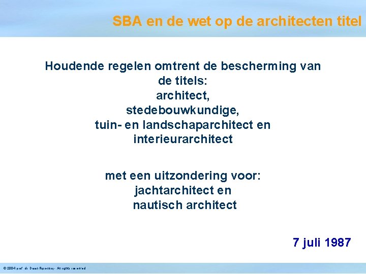 SBA en de wet op de architecten titel Houdende regelen omtrent de bescherming van