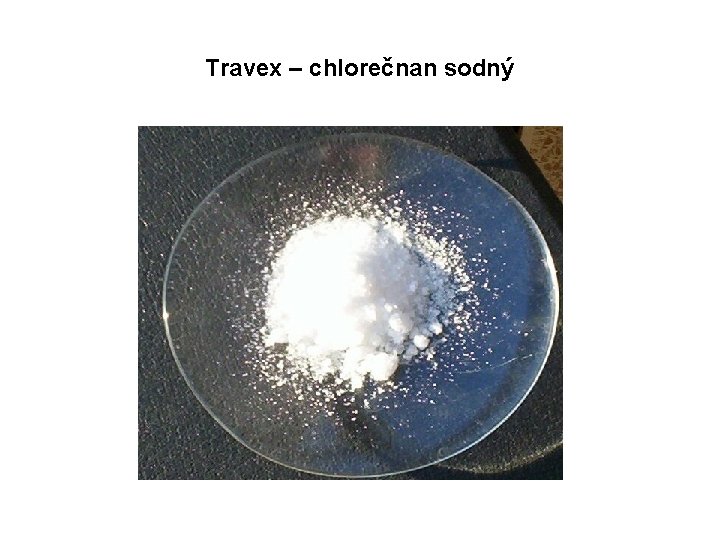 Travex – chlorečnan sodný 