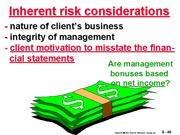 Inherent risk considerations - nature of client’s business - integrity of management - client