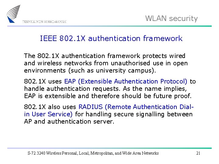 WLAN security IEEE 802. 1 X authentication framework The 802. 1 X authentication framework