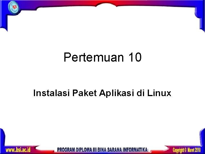 Pertemuan 10 Instalasi Paket Aplikasi di Linux 