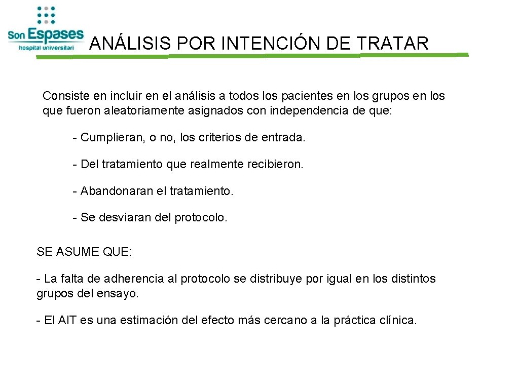 ANÁLISIS POR INTENCIÓN DE TRATAR Consiste en incluir en el análisis a todos los