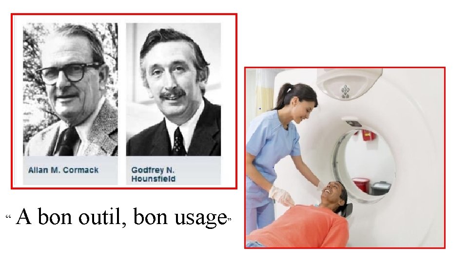 “ A bon outil, bon usage ” 