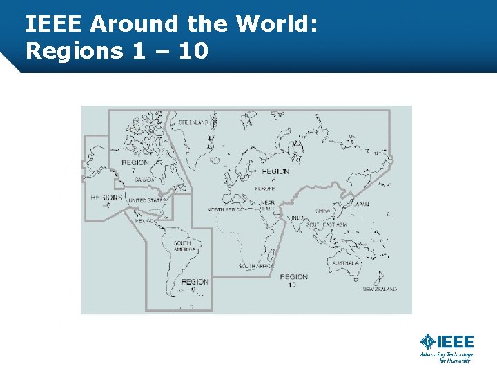 IEEE Around the World: Regions 1 – 10 