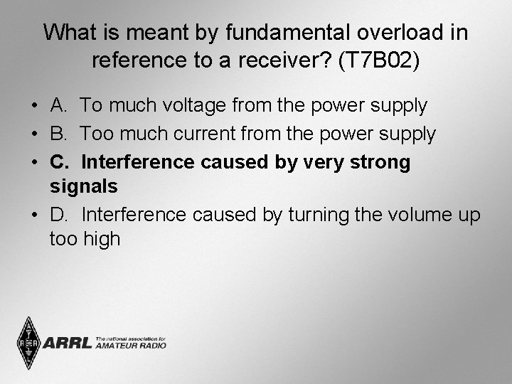 What is meant by fundamental overload in reference to a receiver? (T 7 B