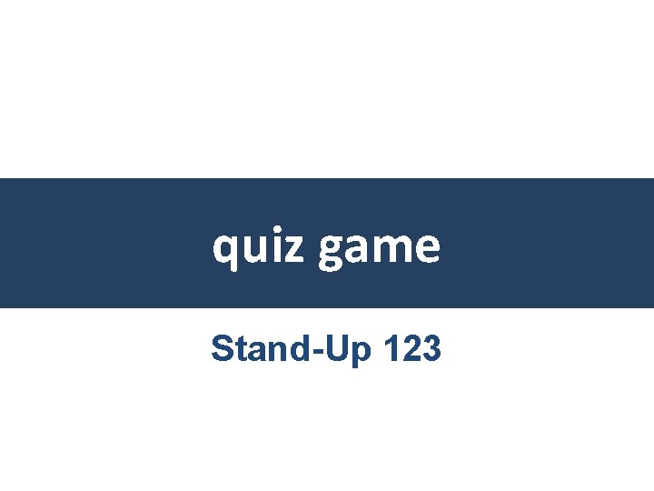 quiz game Stand-Up 123 