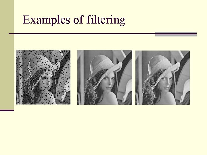 Examples of filtering 