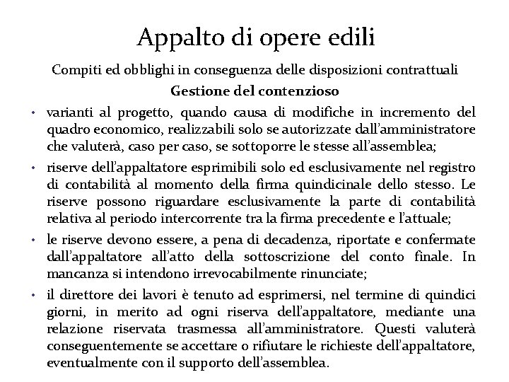 Appalto di opere edili Compiti ed obblighi in conseguenza delle disposizioni contrattuali • •