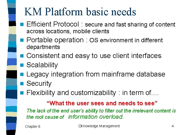 KM Platform basic needs n Efficient Protocol : secure and fast sharing of content