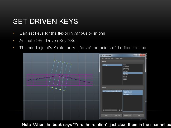 SET DRIVEN KEYS • Can set keys for the flexor in various positions •