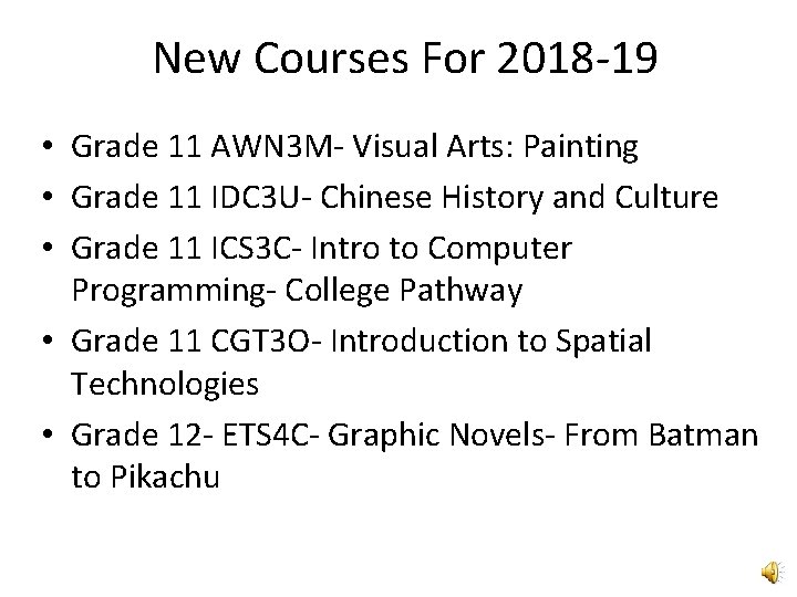 New Courses For 2018 -19 • Grade 11 AWN 3 M- Visual Arts: Painting