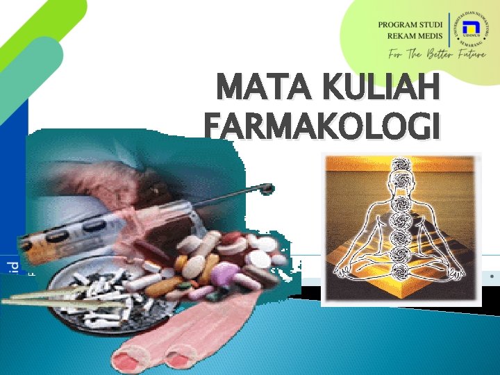 MATA KULIAH FARMAKOLOGI 