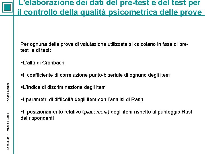 L’elaborazione dei dati del pre-test e del test per il controllo della qualità psicometrica