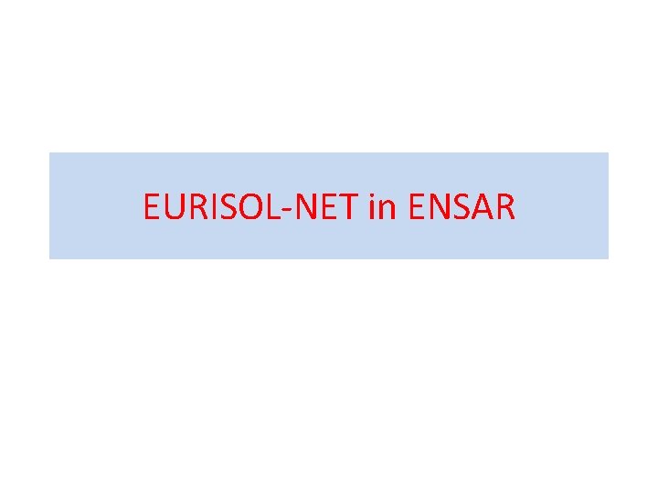 EURISOL-NET in ENSAR 