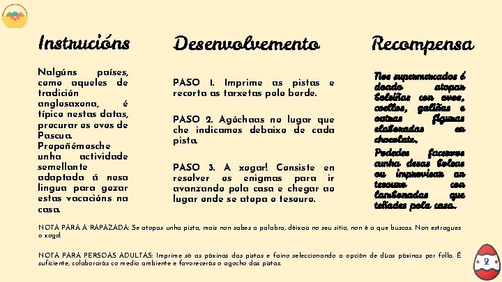 Instrucións Nalgúns países, como aqueles de tradición anglosaxona, é típico nestas datas, procurar os