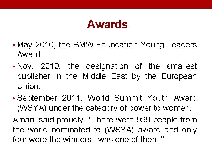 Awards • May 2010, the BMW Foundation Young Leaders Award. • Nov. 2010, the