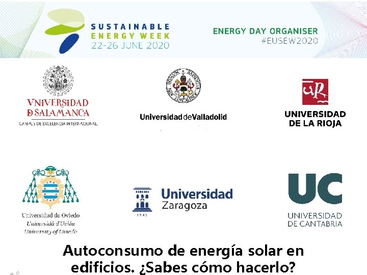 Autoconsumo de energía solar en edificios. ¿Sabes cómo hacerlo? Título de la presentación Subtítulo