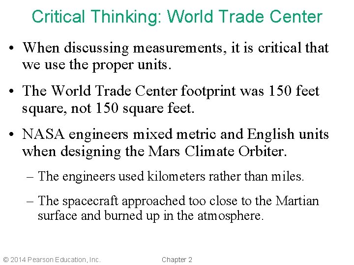 Critical Thinking: World Trade Center • When discussing measurements, it is critical that we